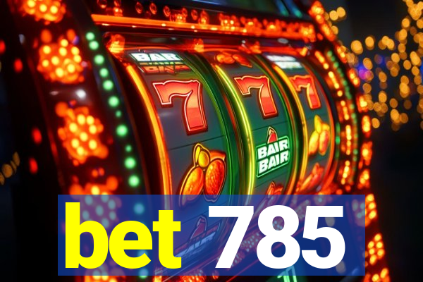 bet 785